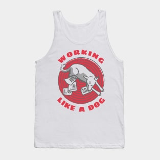 Working Like A Dog Tank Top